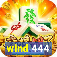 wind 444